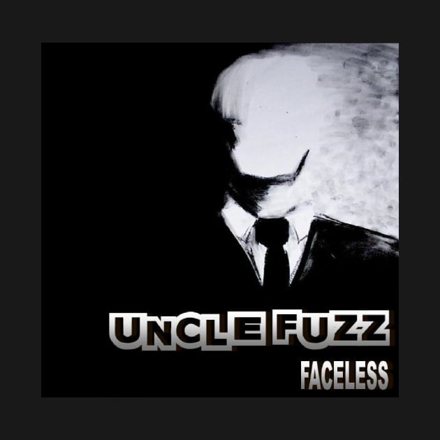 Faceless by Uncle Fuzz