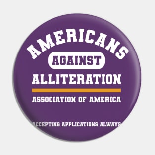 Americans Against Alliteration Association (of America) Pin