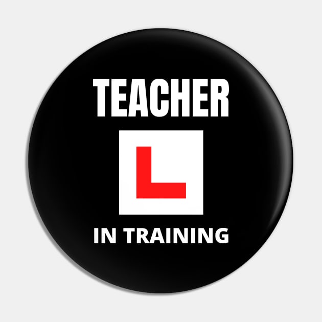 Teacher in training Pin by InspiredCreative