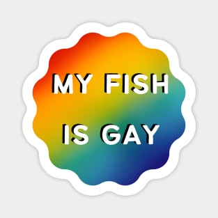 My Fish is Gay - White Outline Magnet