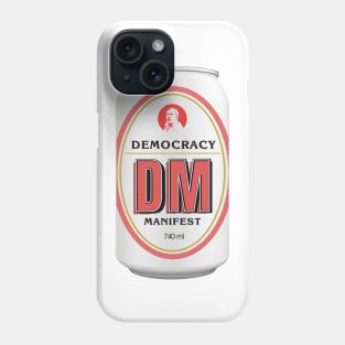 Democracy Manifest RESCHS DA BEER CAN - Dinner Ale "Dirty Annie" Phone Case