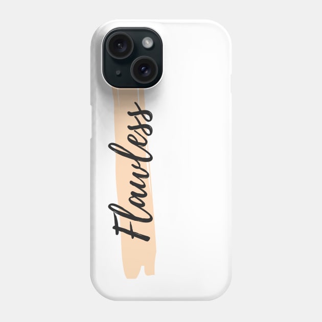 Flawless Phone Case by Nada's corner