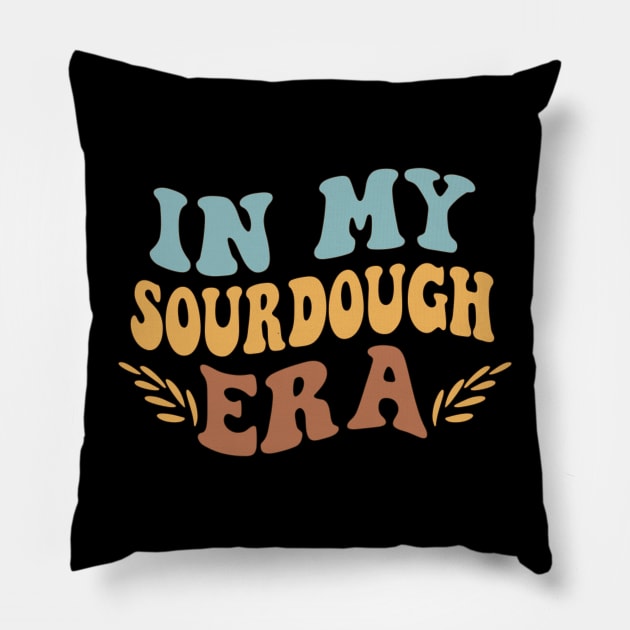 In My Sourdough Era: Celebrating National Sourdough Bread Day Pillow by chems eddine