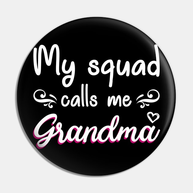 My Squad Calls Me Grandma Pin by gotravele store