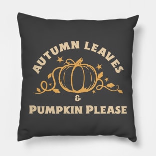 Autumn Leaves Pumpkin Please Pillow