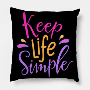 KEep Life Simpler Simple Pillow