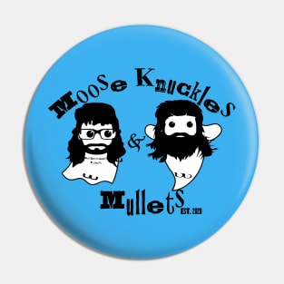 Moose Knuckles and Mullets Pin