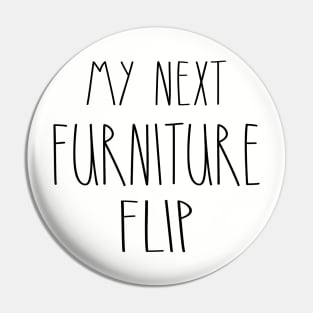 My Next Furniture Flip Pin