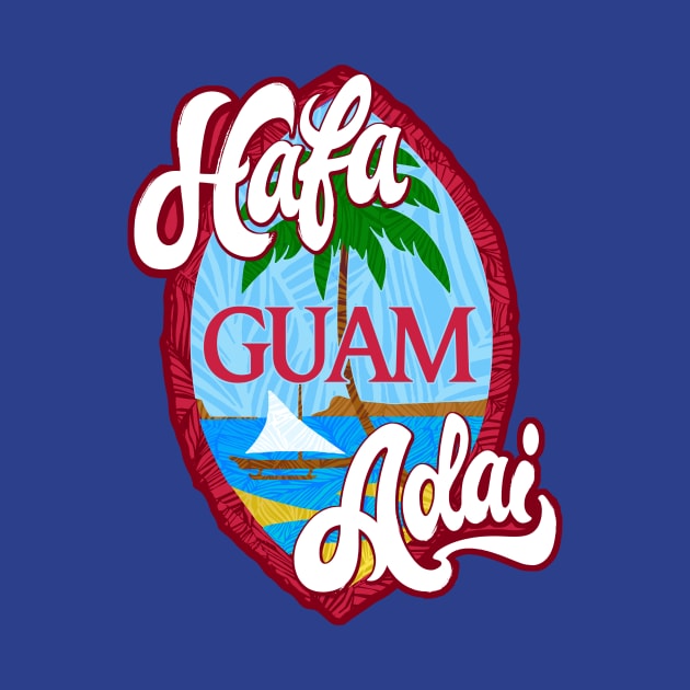 Hafa Adai Shield Guam Pride by THE LOCAL FABRIC