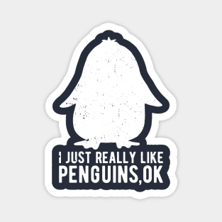 Retro vintage I Just Really Like Penguins OK Animal Lover Magnet