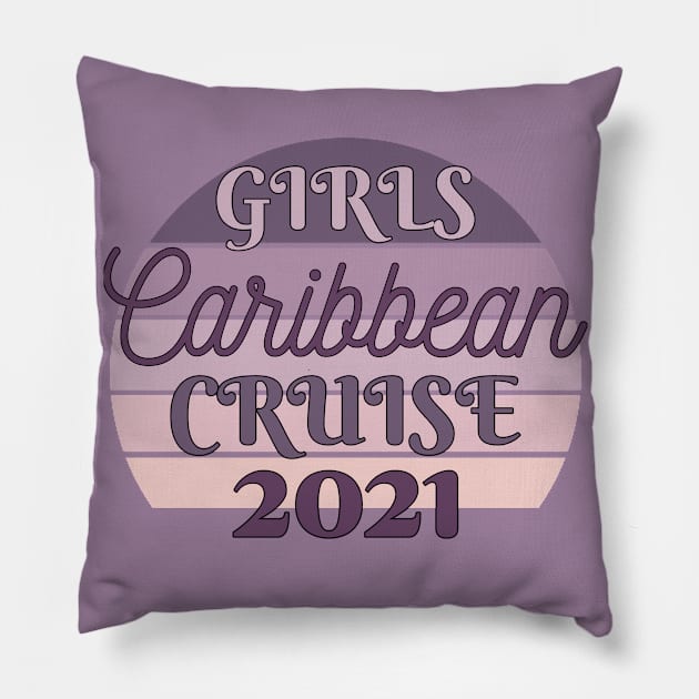 Girls Cruise 2021 Pillow by Nixart