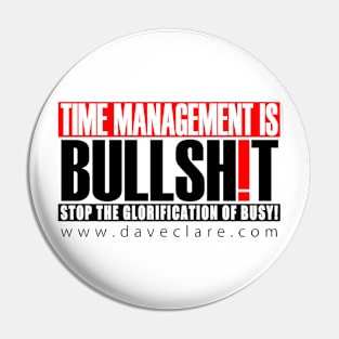 Time Management is Bullsh!t Pin