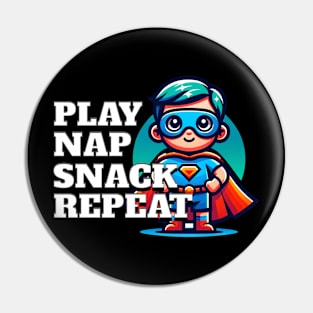 Play Nap Snack Repeat Pin