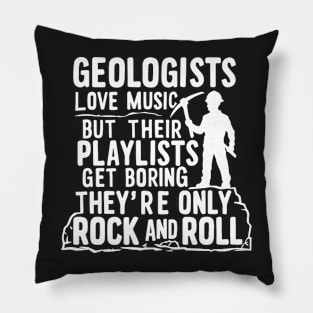 Music lover Geologist Funny Gifts Pillow