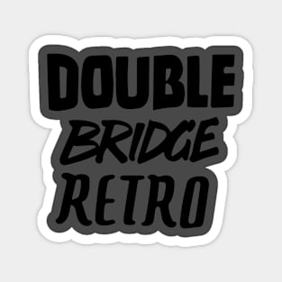 Double Bridge Retro Handlettering text Black version Magnet