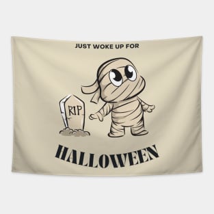 Just woke up for halloween Tapestry