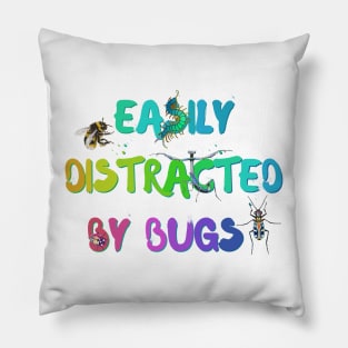 Easily Distracted by Bugs (Rainbow) Pillow