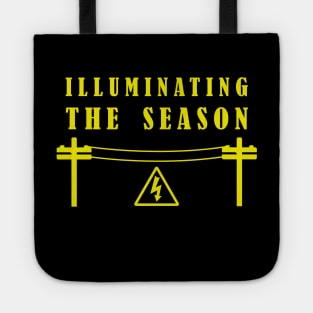 Illuminating The Season - Christmas Lineman / Electrician Tote