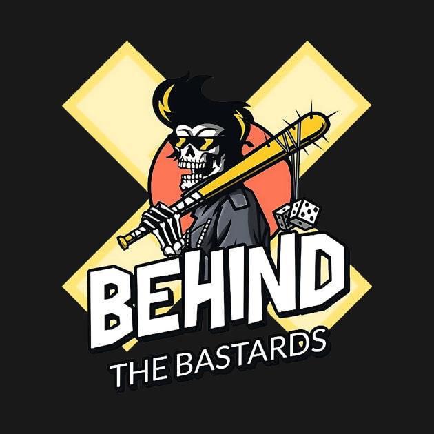 Behind The Bastards by BUKTU