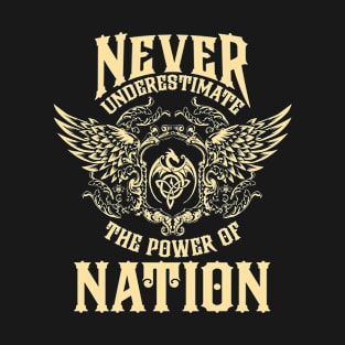 Nation Name Shirt Nation Power Never Underestimate T-Shirt