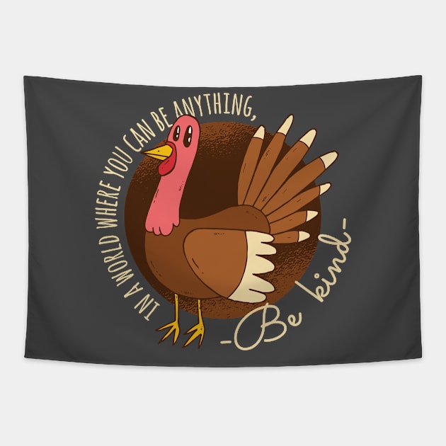 Turkey Be Kind Thanksgiving Graphic Tee Tapestry by vexeltees