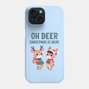 Oh Deer Christmas is Here Phone Case