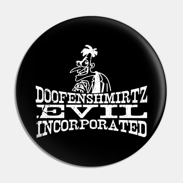 Doofenshmirtz - White Pin by BigOrangeShirtShop