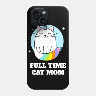 Full Time Cat Mom Phone Case