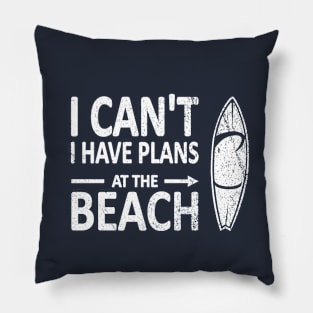 I CAN'T I Have PLANS at the BEACH Funny Surfboard White Pillow