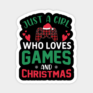 Just a Girl Who Loves Games and Christmas Magnet