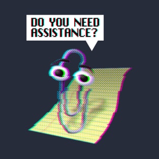 Clippy, Do you need assistance? T-Shirt