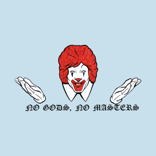 No gods, no masters T-Shirt