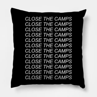 Close The Camps - Abolish Ice, Immigration, Refugee Pillow