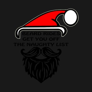 Beard Rides Get You Off The Naughty List T-Shirt