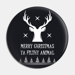 Merry Christmas Ya Filthy Animal Xmas Pin