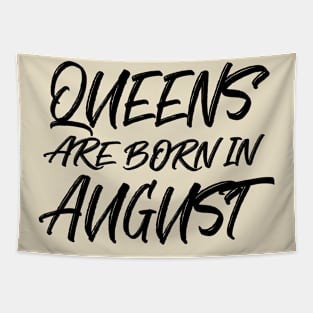 Queens are born in August Tapestry