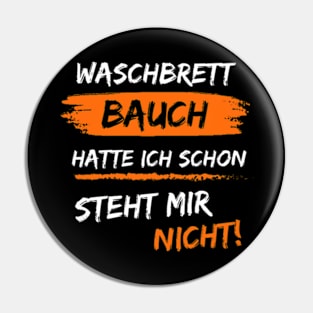 Waschbrett Bauch hatte ich schon Pin