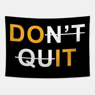 Don't Quit Do It Idea Sarcasm Tapestry