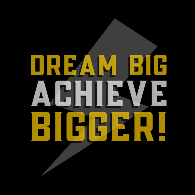 Motivating student Dream big, achieve bigger! by Tinspira