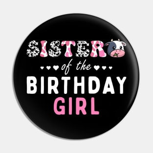 Sister Of Birthday For Girl Cow Farm Birthday Cow Pin