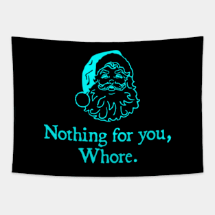 Nothing For You, Whore Tapestry