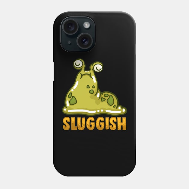 Cute & Funny Sluggish Slug Pun Adorable Snail Phone Case by theperfectpresents