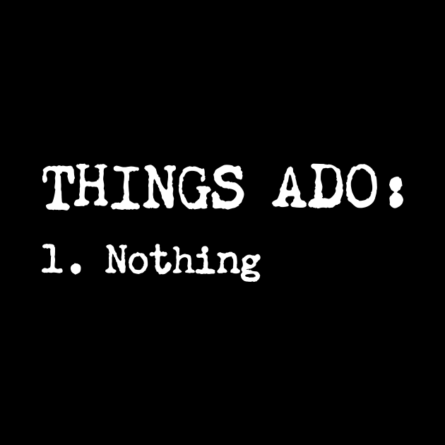 Things Ado Nothing by sunima