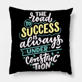 The Road To Success Inspiration Entrepreneur Quote Pillow