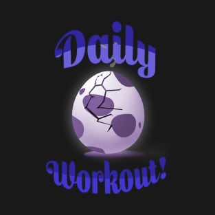 POGO: DAILY WORK OUT! (10K EGG) T-Shirt