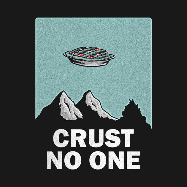 Crust No One by GiMETZCO!