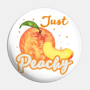 Just Peachy Peach - Funny Peach pun Pin