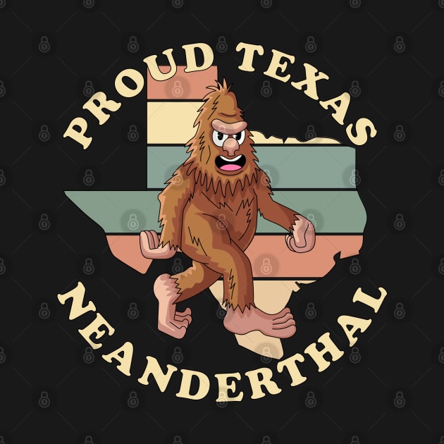 Proud Texas American Neanderthal Funny Retro Vintage by OrangeMonkeyArt