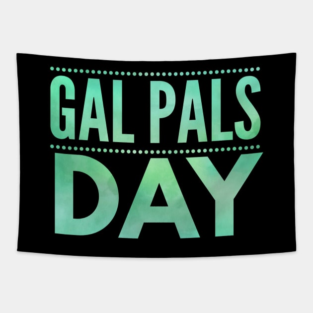 Gal Pals Day Tapestry by coloringiship