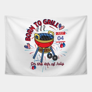 "Grillmaster's Pride: Born to Grill on the 4th of July" Tapestry